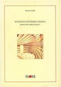 Novecento letterario italiano. Repertorio bibliografico - Antonio Iurilli - Libro Palomar 1996, Fuori collana | Libraccio.it