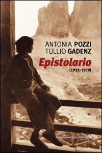 Epistolario (1933-1938) - Antonia Pozzi, Tullio Gadenz - Libro Viennepierre 2008, I parabordi. Saggi | Libraccio.it