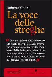 La voce delle streghe - Roberto Grassi - Libro Viennepierre 2007 | Libraccio.it