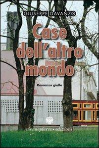 Case dell'altro mondo - Giuseppe Davanzo - Libro Viennepierre 2006, I ponti | Libraccio.it