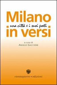 Milano in versi. Una città e i suoi poeti  - Libro Viennepierre 2006, I parabordi.Testimonianze | Libraccio.it