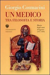 Un medico tra filosofia e storia. Diario degli anni d'argento (1971-1989) - Giorgio Cosmacini - Libro Viennepierre 2006, I parabordi.Testimonianze | Libraccio.it