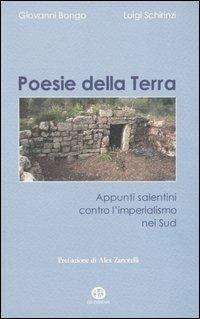 Poesie della terra. Appunti salentini contro l'imperialismo nei sud - Giovanni Bongo, Luigi Schirinzi - Libro Ed Insieme 2005, Aquiloni | Libraccio.it