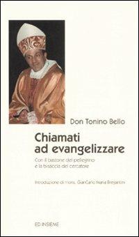 Chiamati ad evangelizzare - Antonio Bello - Libro Ed Insieme 2008, Pochepagine | Libraccio.it