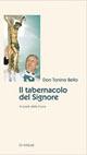 Il tabernacolo del Signore. Ai piedi della croce - Antonio Bello - Libro Ed Insieme 2008 | Libraccio.it