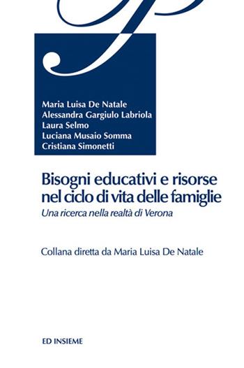 Bisogni educativi e risorse nel ciclo di vita delle famiglie  - Libro Ed Insieme 2013, Pedagogia degli adulti | Libraccio.it