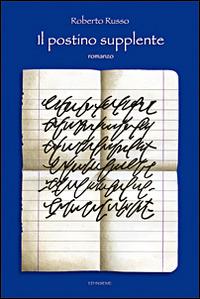 Il postino supplente - Roberto Russo - Libro Ed Insieme 2013, Emozioni | Libraccio.it