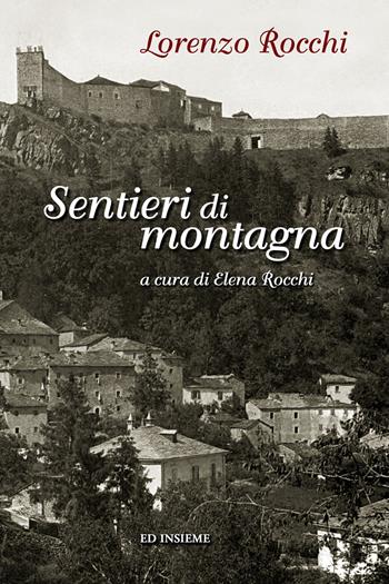 Sentieri di montagna - Lorenzo Rocchi - Libro Ed Insieme 2015 | Libraccio.it
