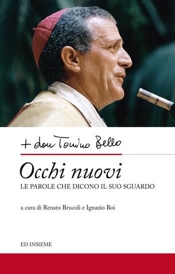 Occhi nuovi. Le parole che dicono il suo sguardo  - Libro Ed Insieme 2018, Sentieri | Libraccio.it