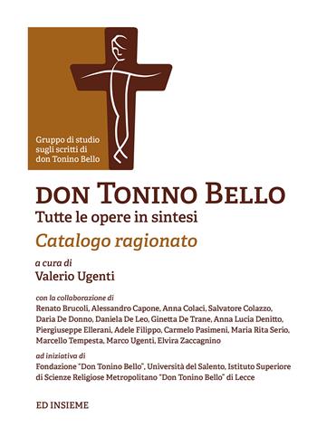 Don Tonino Bello. Tutte le opere in sintesi. Catalogo ragionato  - Libro Ed Insieme 2022 | Libraccio.it