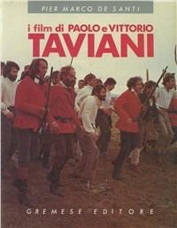 I film di Paolo e Vittorio Taviani - Pier Marco De Santi - Libro Gremese Editore 1998, Effetto cinema | Libraccio.it