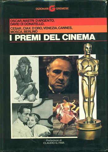 I premi del cinema - Enrico Lancia - Libro Gremese Editore 1998, Dizionari Gremese | Libraccio.it