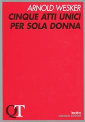 Cinque atti unici per sola donna