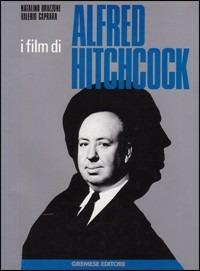 I film di Alfred Hitchcock - Natalino Bruzzone, Valerio Caprara - Libro Gremese Editore 1999, Effetto cinema | Libraccio.it