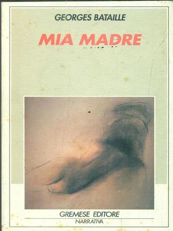 Mia madre - Georges Bataille - Libro Gremese Editore 1998, Gli spilli | Libraccio.it