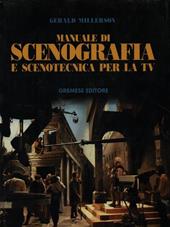 Manuale di scenografia e scenotecnica per la Tv