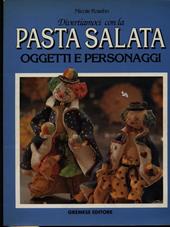 Divertiamoci con la pasta salata. Oggetti e personaggi