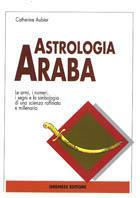 Astrologia araba - Catherine Aubier - Libro Gremese Editore 1996, Le calìe | Libraccio.it