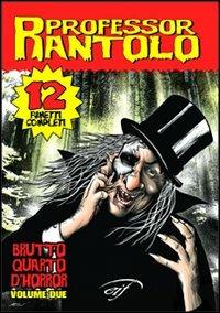 Professor Rantolo. Vol. 2: Un brutto quarto d'horror  - Libro Il Foglio Letterario Edizioni 2007, Comics book | Libraccio.it