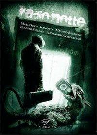 Radio notte  - Libro Il Foglio Letterario Edizioni 2010, Autori contemporanei. Narrativa | Libraccio.it