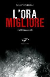 L' ora migliore e altri racconti