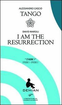 Demian. Stagione 1. Episodio 1-Episodio 2: Tango-I am the resurrection - Alessandro Cascio, David Marsili - Libro Il Foglio Letterario Edizioni 2013, Demian | Libraccio.it