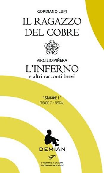 Demian. Stagione 1. Episodio 7. Con special - Gordiano Lupi, Virgilio Piñera - Libro Il Foglio Letterario Edizioni 2013, Demian | Libraccio.it