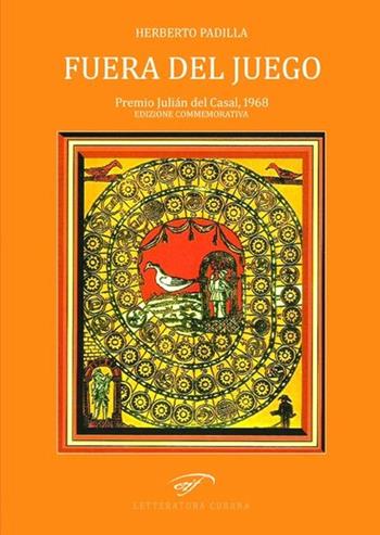 Fuera del juego-fuori dal gioco (1968). Testo originale a fronte - Heberto Padilla - Libro Ass. Culturale Il Foglio 2013, Letteratura cubana. Poesia | Libraccio.it