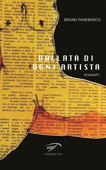 Ballata di ogni artista - Bruno Panebarco - Libro Il Foglio Letterario Edizioni 2013, Narrativa | Libraccio.it