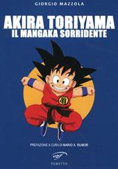 Akira Toriyama. Il mangaka sorridente