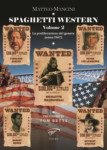 Spaghetti western. La proliferazione del genere (anno 1967). Vol. 2 - Matteo Mancini - Libro Il Foglio Letterario Edizioni 2014, I saggi | Libraccio.it