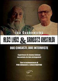 Aldo Lado & Ernesto Gastaldi. Due cineasti, due interviste - Jan Svábenický - Libro Ass. Culturale Il Foglio 2014, Cinema | Libraccio.it
