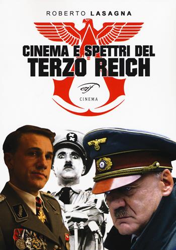Cinema e spettri del Terzo Reich - Roberto Lasagna - Libro Ass. Culturale Il Foglio 2015, Cinema | Libraccio.it