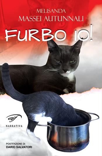 Furbo io! - Melisanda Massei Autunnali - Libro Il Foglio Letterario Edizioni 2016, Narrativa | Libraccio.it