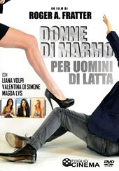 Donne di marmo per uomini di latta. Con DVD video