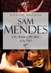 Sam Mendes. Da Shakespeare a Bond