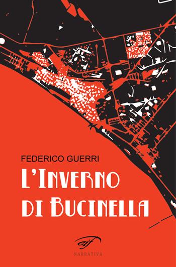 L' inverno di Bucinella. Bucinella, 25.000 abitanti (circa). Vol. 1 - Federico Guerri - Libro Ass. Culturale Il Foglio 2019, Narrativa | Libraccio.it