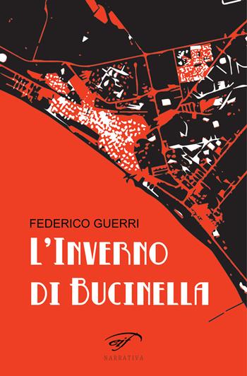 L'inverno di Bucinella. Bucinella, 25.000 abitanti (circa). Vol. 1 - Federico Guerri - Libro Il Foglio Letterario Edizioni 2019, Narrativa | Libraccio.it