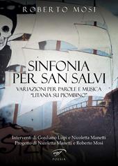 Sinfonia per San Salvi. Variazioni per parole e musica «Litania su Piombino»