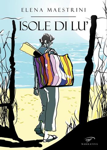 Isole di Lù - Elena Maestrini - Libro Ass. Culturale Il Foglio 2020, Narrativa | Libraccio.it