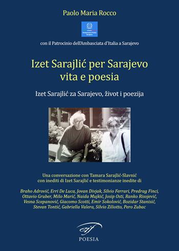 Izet Sarajlic per Sarajevo vita e poesia - Paolo Maria Rocco - Libro Il Foglio Letterario Edizioni 2021, Poesia | Libraccio.it