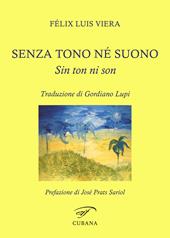 Senza tono né suono-Sin ton ni son. Ediz. bilingue