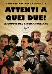 Attenti a quei due! Le coppie del cinema italiano