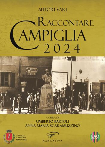Raccontare Campiglia 2024  - Libro Ass. Culturale Il Foglio 2024, Narrativa | Libraccio.it