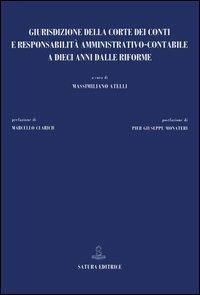 Giurisdizione della Corte dei Conti e responsabilità amministrativo-contabile a dieci anni dalle riforme  - Libro Satura 2005 | Libraccio.it