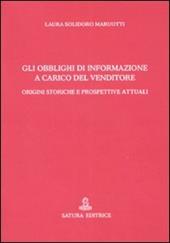 Gli obblighi di informazione a carico del venditore. Origini storiche e prospettive attuali