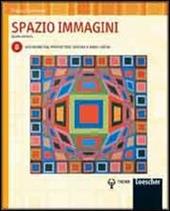 Spazio immagini. Vol. B: Assonometria, prospettiva, disegno a mano libera. Con espansione online