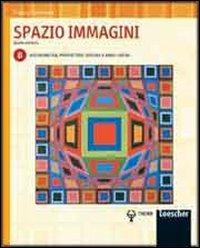 Spazio immagini. Vol. B: Assonometria, prospettiva, disegno a mano libera. Per le Scuole superiori. - Franco Formisani - Libro Loescher 2005 | Libraccio.it