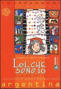 Lei, che sono io - Clementina S. Ammendola - Libro Sinnos 2005, I mappamondi | Libraccio.it
