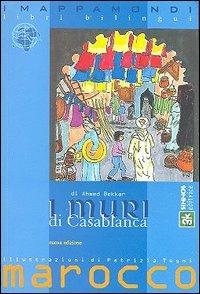 I muri di Casablanca - Ahmed Bekkar - Libro Sinnos 2005, I mappamondi | Libraccio.it